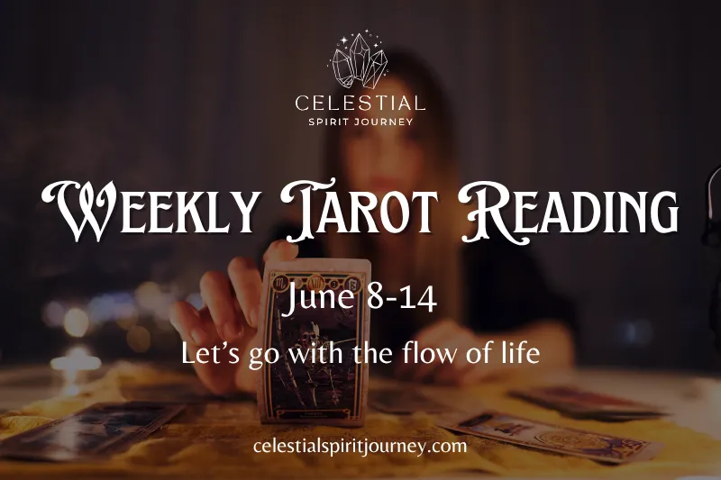 Weekly Tarot Reading, June 1–7, 2026 Let’s go with the flow of life