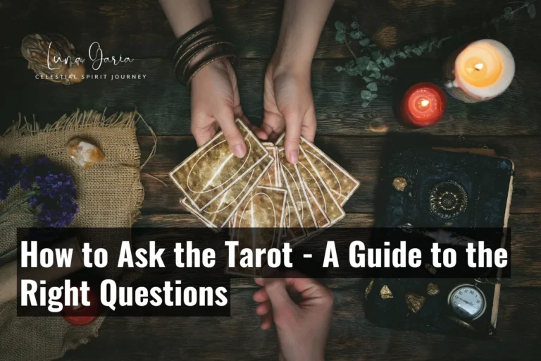 How to Ask the Tarot - A Guide to the Right Questions