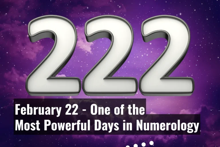 February 22 - One of the Most Powerful Days in Numerology