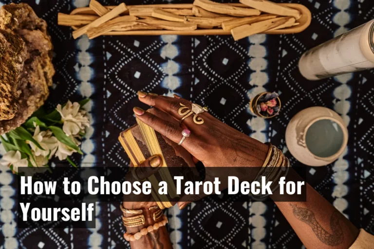 How to Choose a Tarot Deck for Yourself