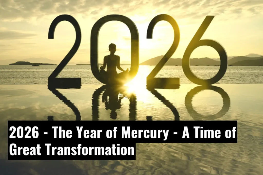 2026 - The Year of Mercury - A Time of Great Transformation