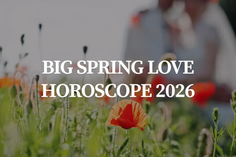 Big Spring Love Horoscope 2026