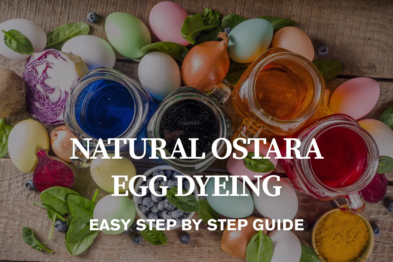 Natural Ostara Egg Dyeing - Easy Step by Step Guide